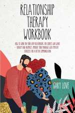 RELATIONSHIP THERAPY WORKBOOK