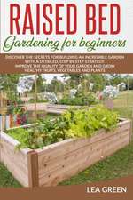 RAISED BED GARDENING FOR BEGINNERS