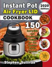 Instant Pot Air Fryer Lid Cookbook