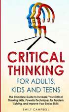 CRITICAL THINKING FOR ADULTS, KIDS AND TEENS