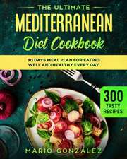 The Ultimate Mediterranean Diet Cookbook