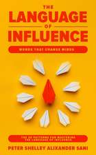 THE LANGUAGE OF INFLUENCE