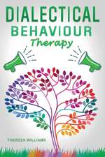 Dialectical Behavior Therapy