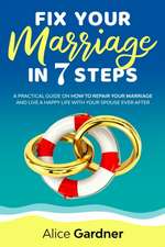 FIX YOUR MARRIAGE IN 7 STEPS