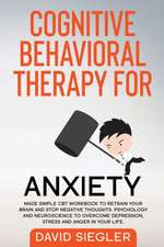 COGNITIVE BEHAVIORAL THERAPY FOR ANXIETY