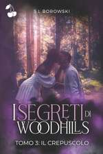 I segreti di Woodhills: Il crepuscolo