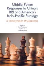 Middle–Power Responses to China′s BRI and America′s Indo–Pacific Strategy – A Transformation of Geopolitics