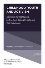 Childhood, Youth and Activism – Demands for Rights and Justice from Young People and their Advocates