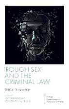 `Rough Sex` and the Criminal Law – Global Perspectives