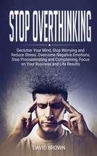 Stop Overthinking