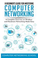 A Beginner's Guide for Mastering Computer Networking