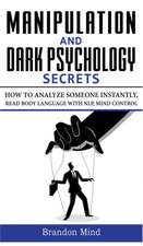 MANIPULATION AND DARK PSYCHOLOGY SECRETS