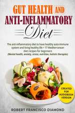 Gut Health and anti-inflammatory diet