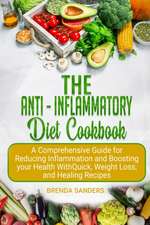 The Anti-Inflammatory Diet Cookbook