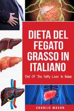 Dieta Del Fegato Grasso In italiano/ Diet Of The Fatty Liver In Italian