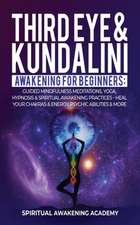 THIRD EYE & KUNDALINI AWAKENING FOR BEGINNERS