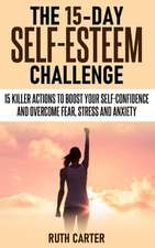 THE 15-DAY SELF-ESTEEM CHALLENGE