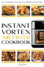 INSTANT VORTEX AIR FRYER COOKBOOK