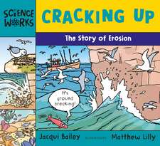 Cracking Up: The Story of Erosion