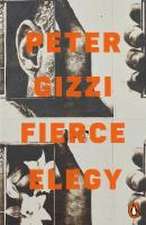 Gizzi, P: Fierce Elegy