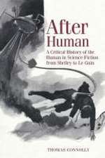 After Human – A Critical History of the Human in Science Fiction from Shelley to Le Guin