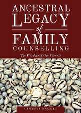 Ancestral Legacy of Family Counselling