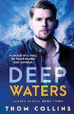 Deep Waters