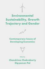 Environmental Sustainability, Growth Trajectory – Contemporary Issues of Developing Economies