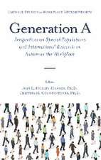 Generation A – Perspectives on Special Populations and International Research on Autism in the Workplace