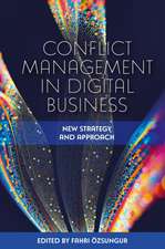 Conflict Management in Digital Business – New Strategy and Approach