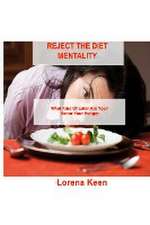 REJECT THE DIET MENTALITY