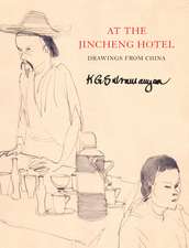 At the Jincheng Hotel: Drawings from China