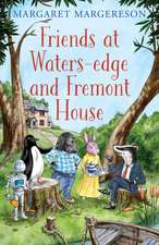 Margereson, M: Friends at Waters-edge and Fremont House