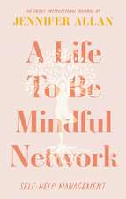 A Life To Be Mindful Network