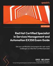 Red Hat Certified Specialist in Services Management and Automation EX358 Exam Guide