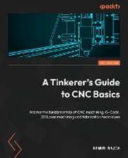 A Tinkerer's Guide to CNC Basics