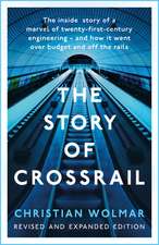 Crossrail: The Whole Story