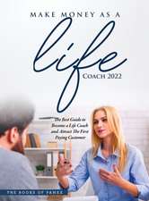 MAKE MONEY AS A LIFE COACH 2022