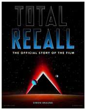 Total Recall: The Official Story of the Film