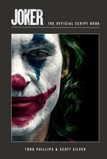 Silver, S: Joker: The Official Script Book