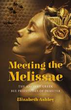 Meeting the Melissae – The Ancient Greek Bee Priestesses of Demeter