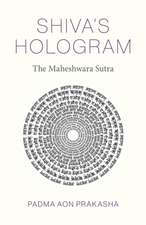 Shiva′s Hologram – The Maheshwara Sutra