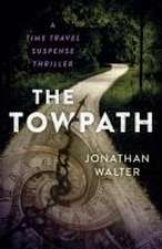 Towpath, The – A Time Travel Suspense Thriller