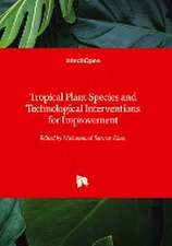 Tropical Plant Species and Technological Interventions for Improvement