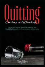 Quitting Smoking and Drinking