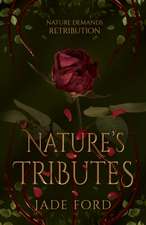 Nature's Tributes