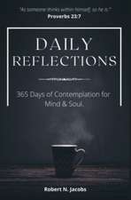 Daily Reflections: 365 Days of Contemplation for Mind & Soul