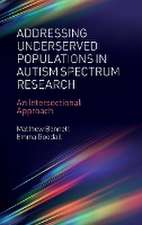 Addressing Underserved Populations in Autism Spe – An Intersectional Approach