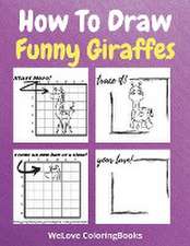 How To Draw Funny Giraffes