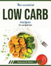 The essential low carb recipes: For weight loss